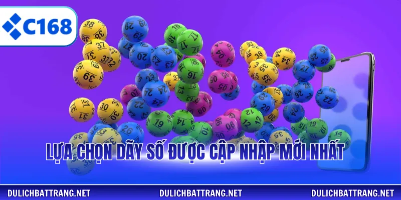 Lựa chọn dãy số được cập nhập mới nhất